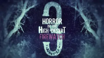 Задник до фільму "Horror in the High Desert 3: Firewatch" #1086424