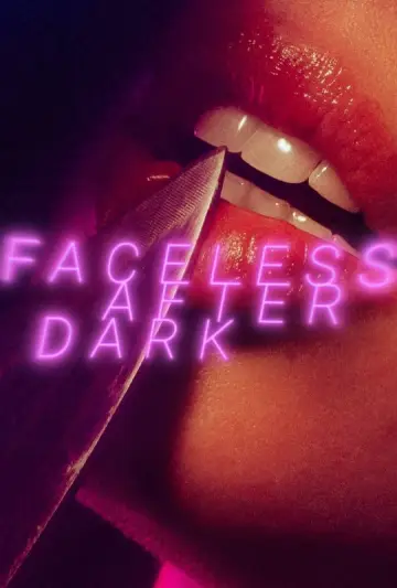 Постер до фильму"Faceless After Dark" #1116096