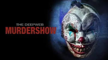 Задник до фильму"The Deep Web: Murdershow" #979007