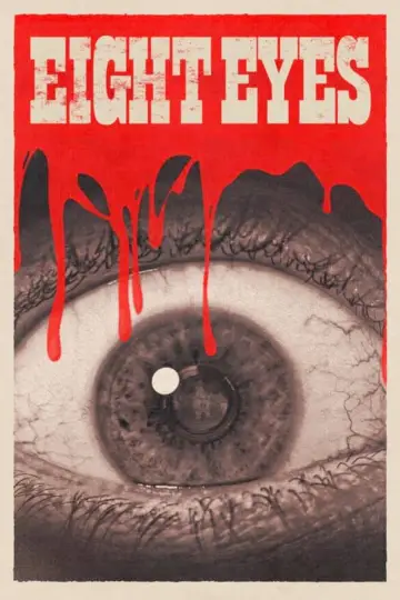 Постер до фільму "Eight Eyes" #1092518