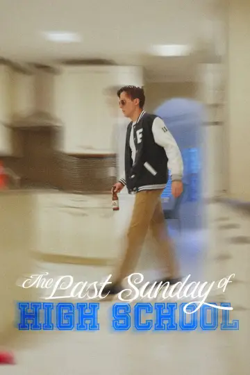 Постер до фільму "The Last Sunday of High School" #1211007