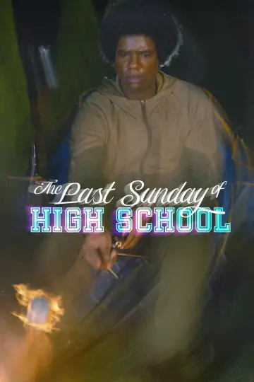 Постер до фільму "The Last Sunday of High School" #1211010