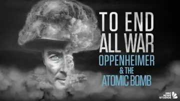 Задник до фильму"To End All War: Oppenheimer & the Atomic Bomb" #125083