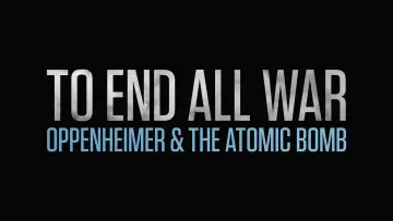 Задник до фильму"To End All War: Oppenheimer & the Atomic Bomb" #125086