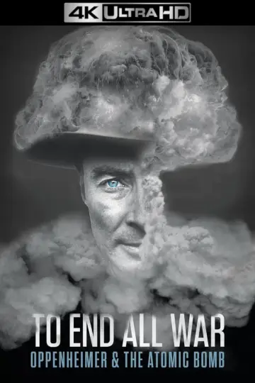 Постер до фильму"To End All War: Oppenheimer & the Atomic Bomb" #125095