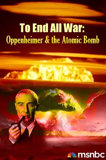 Постер до фильму"To End All War: Oppenheimer & the Atomic Bomb" #125096
