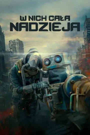 Постер до фільму "W nich cała nadzieja" #1639753