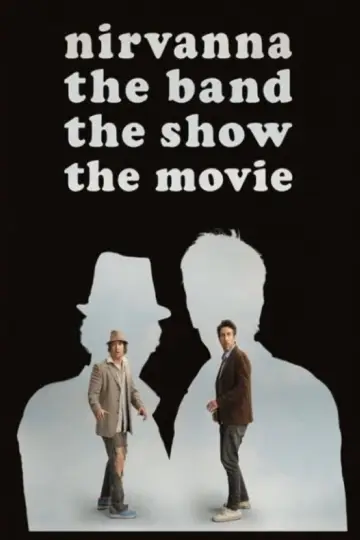 Постер до фильму"Nirvanna the Band the Show the Movie" #1212111