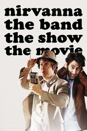 Постер до фильму"Nirvanna the Band the Show the Movie" #532902