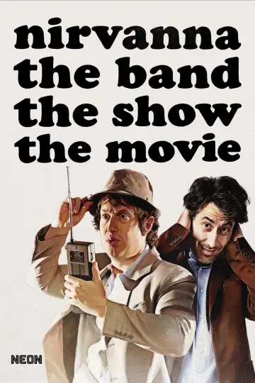 Постер до фильму"Nirvanna the Band the Show the Movie" #797463