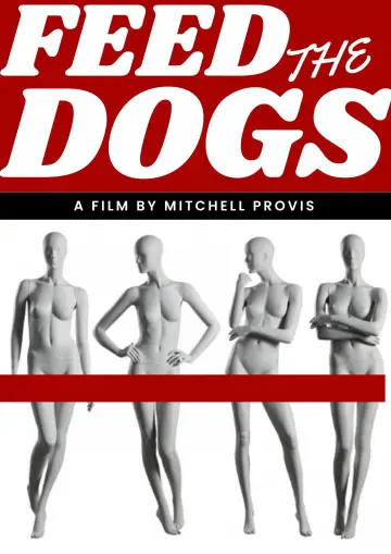 Постер до фильму"FEED THE DOGS" #1115774