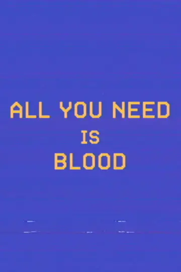 Постер до фільму "All You Need Is Blood" #1782213