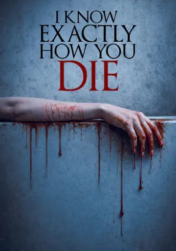 Постер до фільму "I Know Exactly How You Die" #756216