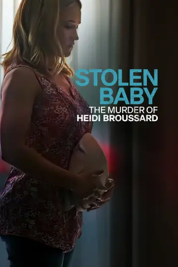 Постер до фильму"Stolen Baby: The Murder of Heidi Broussard" #476680