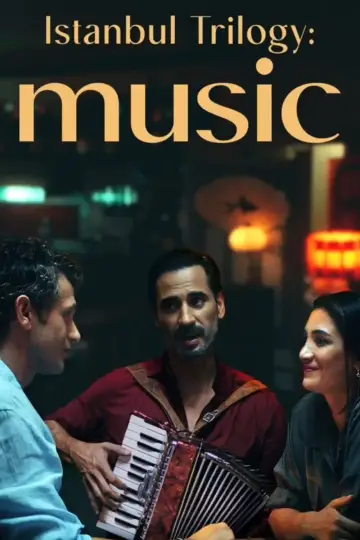 Постер до фильму"İstanbul Üçlemesi: Müzik" #1099050