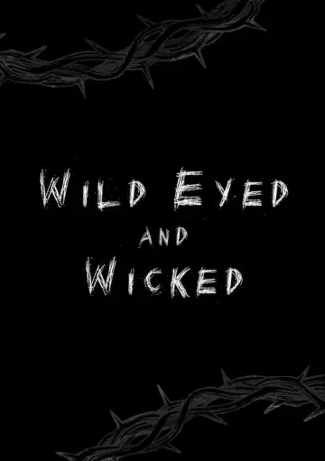 Постер до фильму"Wild Eyed and Wicked" #1115583