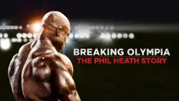 Задник до фильму"Breaking Olympia: The Phil Heath Story" #1078166