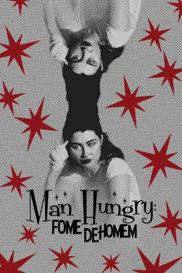 Постер до фільму "Man Hungry: Fome De Homem" #312194