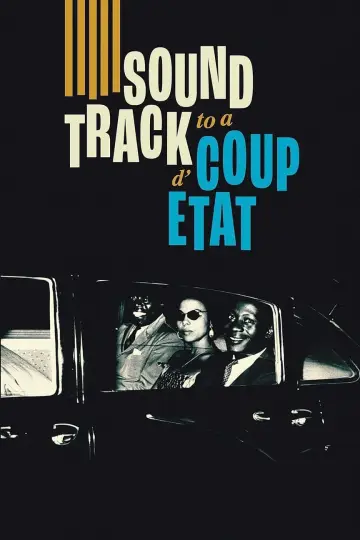 Постер до фильму"Soundtrack to a Coup d