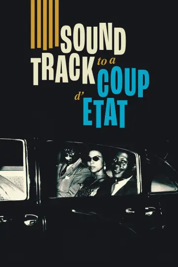 Постер до фильму"Soundtrack to a Coup d