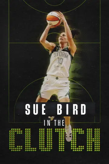 Постер до фільму "Sue Bird: In the Clutch" #789450