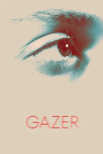 Постер до фільму "Gazer" #1523832