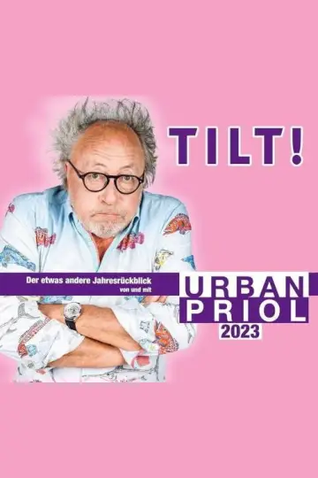Постер до фильму"Urban Priol - TILT! 2023" #984979