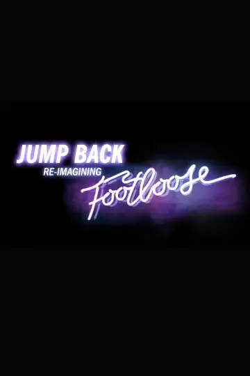 Постер до фильму"Jump Back: Re-Imagining “Footloose”" #1143584