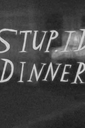Постер до фільму "Stupid Dinner" #1583854