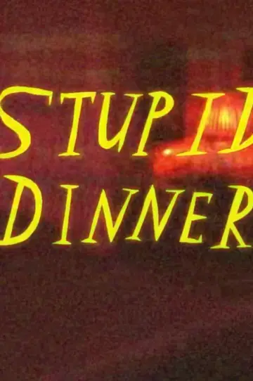 Постер до фильму"Stupid Dinner" #200131