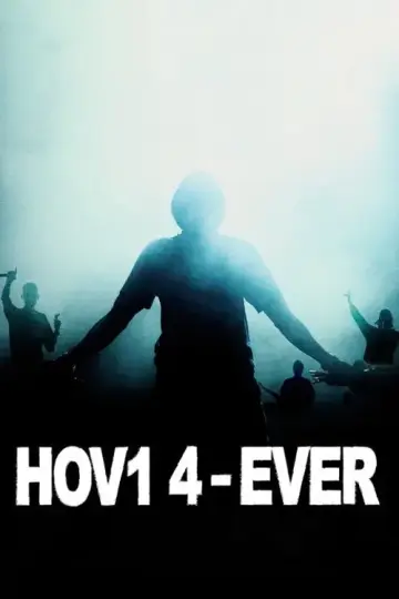 Постер до фільму "HOV1 4-EVER" #984754
