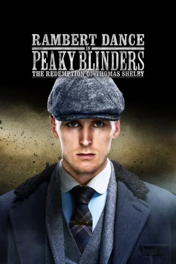 Постер до фільму "Peaky Blinders: Rambert’s The Redemption of Thomas Shelby" #1514929