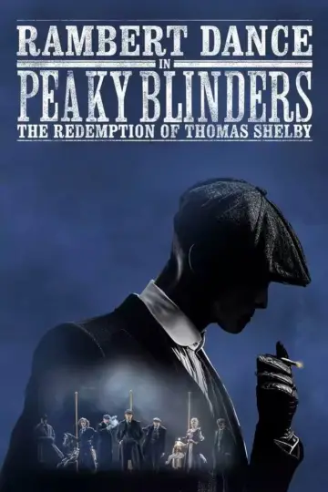 Постер до фільму "Peaky Blinders: Rambert’s The Redemption of Thomas Shelby" #1514930