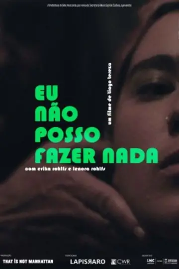 Постер до фильму"Eu Não Posso Fazer Nada" #354494