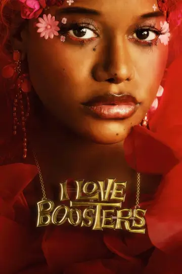 Постер до фильму"I Love Boosters" #1179813