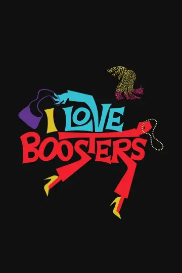 Постер до фильму"I Love Boosters" #816077