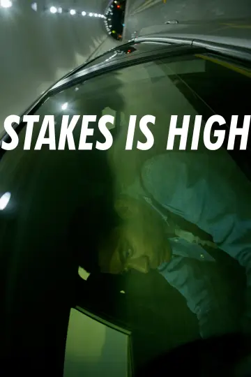 Stakes Is High постер