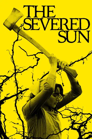 Постер до фильму"The Severed Sun" #665552