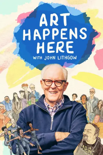 Постер до фильму"Art Happens Here with John Lithgow" #1085920