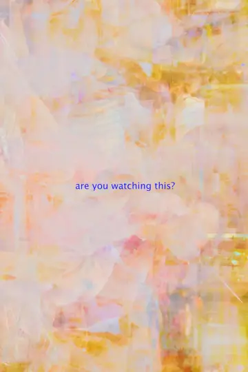 Постер до фильму"are you watching this?" #198714