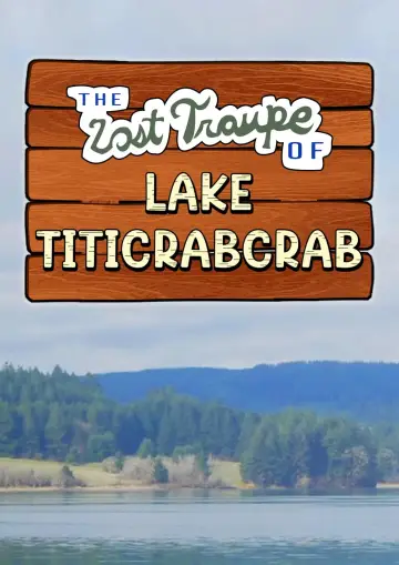 The Lost Troupe of Lake Titicrabcrab постер