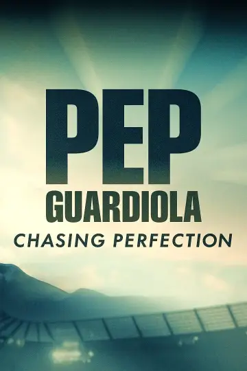 Постер до фильму"Pep Guardiola: Chasing Perfection" #197284