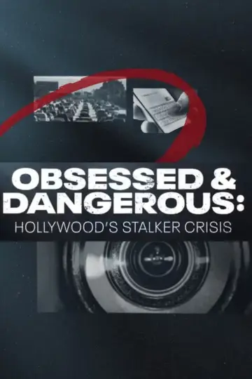 Постер до фильму"Obsessed and Dangerous: Hollywood