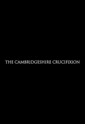 Постер до фільму "The Cambridgeshire Crucifixion" #984895