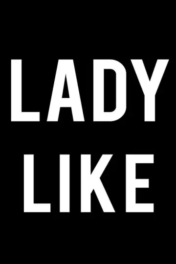 Постер до фильму"Lady Like" #1040440