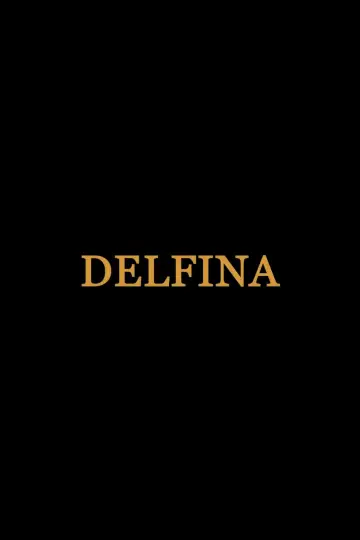 Постер до фильму"Delfina" #1167231