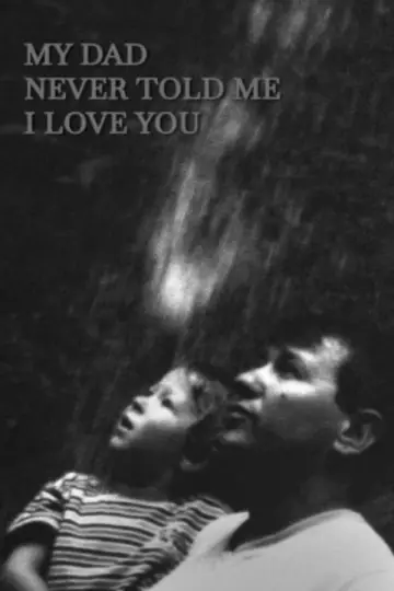 Постер до фільму "My dad never told me I love you" #351901