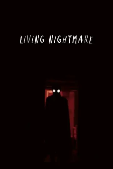 Постер до фильму"Living Nightmare" #1160348