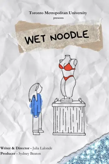 Постер до фильму"Wet Noodle" #450879
