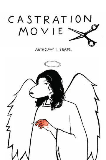 Постер до фільму "Castration Movie Anthology i. Traps" #854507